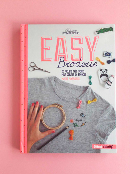Easy Broderie - 20 projets très faciles pour débuter en broderie. Glénat Créatif